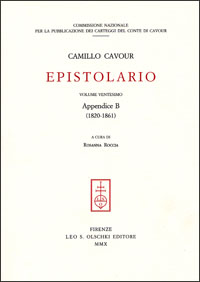 Camillo Cavour. Epistolario. Volume ventesimo. Appendice B (1820-1861)